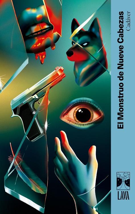 Cadáver | 9791399081336 | El Monstruo de Nueve Cabezas/Barrientos, Maximiliano/Grossman, Lucila/Ancira, Lola/Rivero, Giovanna/