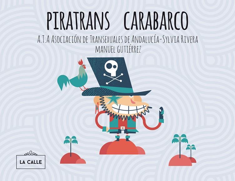 Piratrans carabarco | 9788416164240 | Cambrollé Jurado, Mar/A.T.A Asociación de Transexuales de Andalucía-Sylvia Rivera