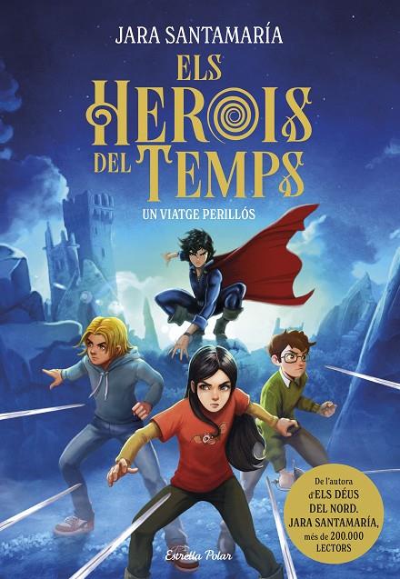 Un viatge perillós (Els herois del temps 1) | 9791387519155 | Santamaría, Jara