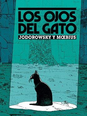 OJOS DEL GATO, LOS (NUEVA EDICIÓN) | 9788467979169 | MOEBIUS/JODOROWSKY