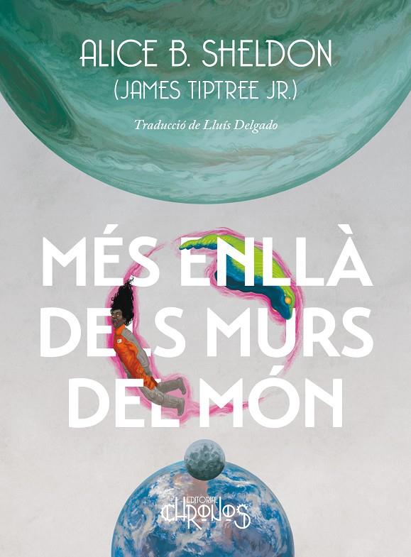 Més enllà dels murs del món | 9788412980301 | Sheldon, Alice B.