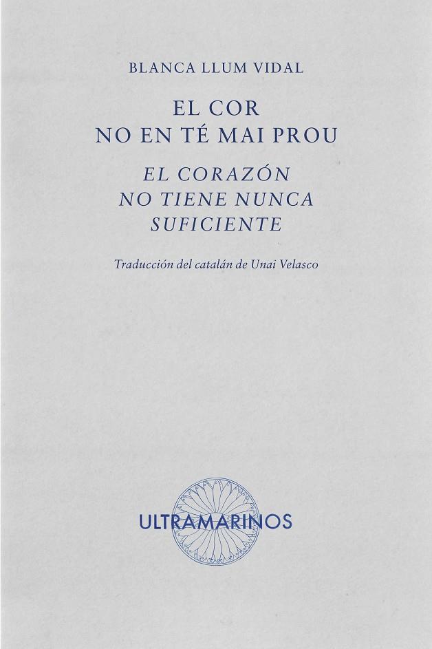 Cor no en té mai prou, el · El corazón no tiene nunca suficiente | 9788412816310 | Llum Vidal, Blanca