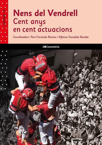 Nens del Vendrell: cent anys en cent actuacions | 9788413565781 | autors, Diversos