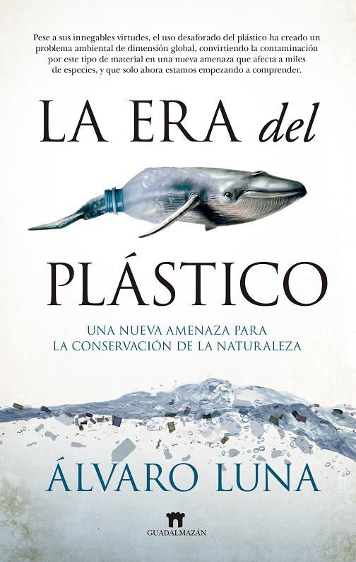Era del plástico, la | 9788417547226 | Luna Fernández, Álvaro