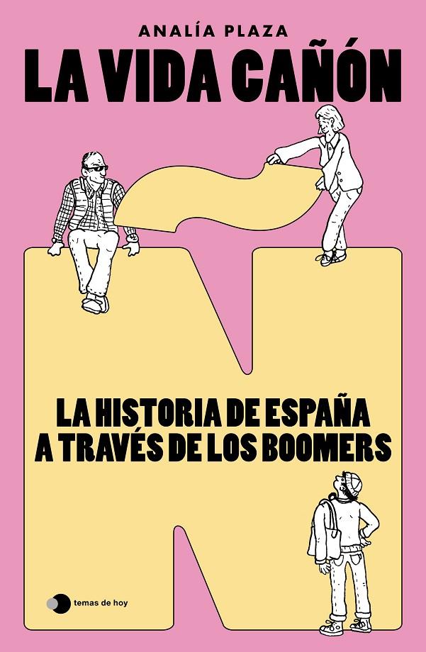 Vida cañón: La historia de España a través de los boomers, la | 9788410293922 | Plaza, Analía