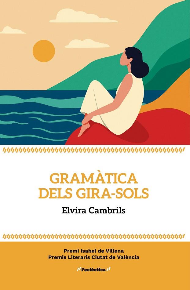 Gramàtica dels gira-sols | 9788413589176 | Elvira Cambrils