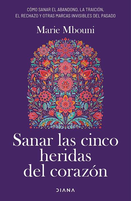 Sanar las cinco heridas del corazón (22/10) | 9788411192897 | Mbouni, Marie