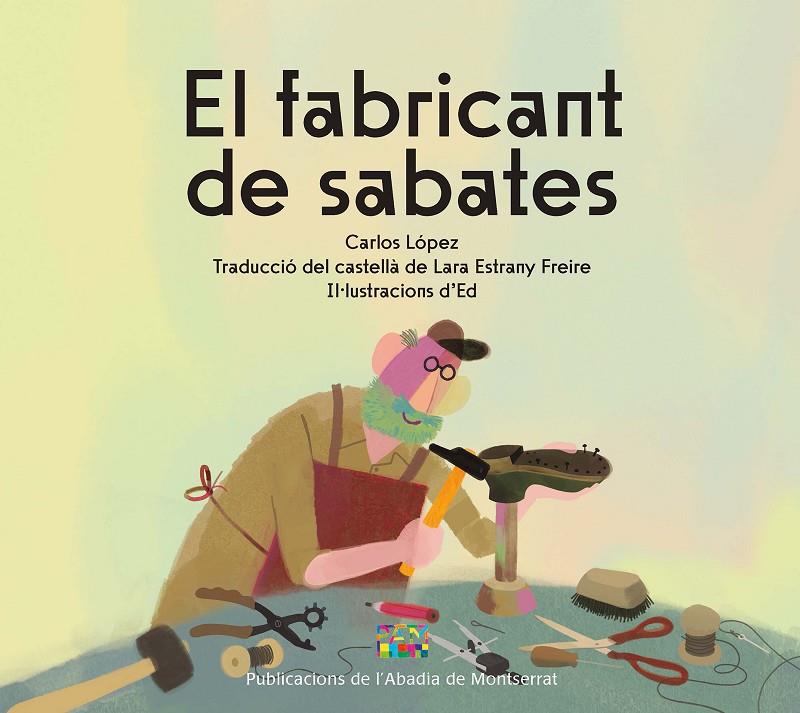 Fabricant de sabates, el | 9788491913924 | López, Carlos