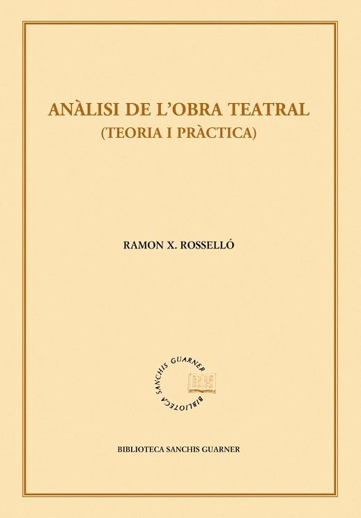 Anàlisi de l?'obra teatral (teoria i pràctica) | 9788498834437 | Rosselló, Ramon Xavier