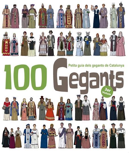 100 Gegants. Petita guia dels Gegants de Catalunya. Volum 3 | 9788494470899 | Garrido Ramos, Aitor
