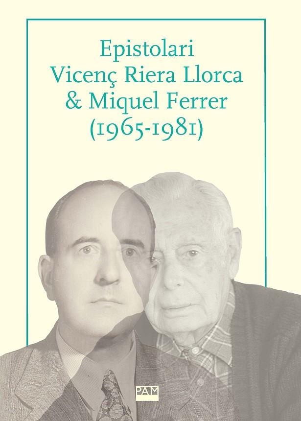 Epistolari Vicenç Riera Llorca & Miquel Ferrer (1965-1981) | 9788491913825 | Ferrer Costa, Josep/Pujadas i Marquès, Joan