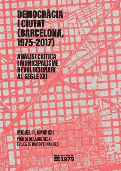 Democràcia i ciutat (Barcelona 1975-2017) | 9788412818178 | Flamarich Tarrassa, Miquel