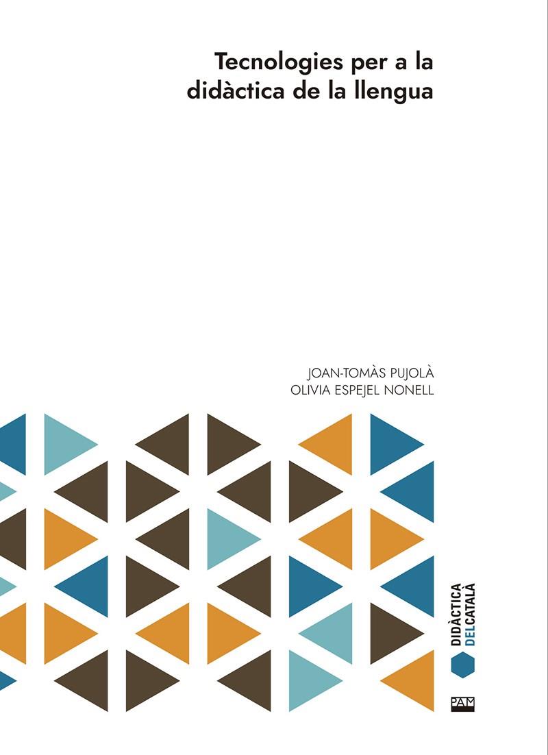 Tecnologies per a la didàctica de la llengua | 9788491913801 | Pujolà, Joan-Tomàs/Espejel Nonell, Olívia