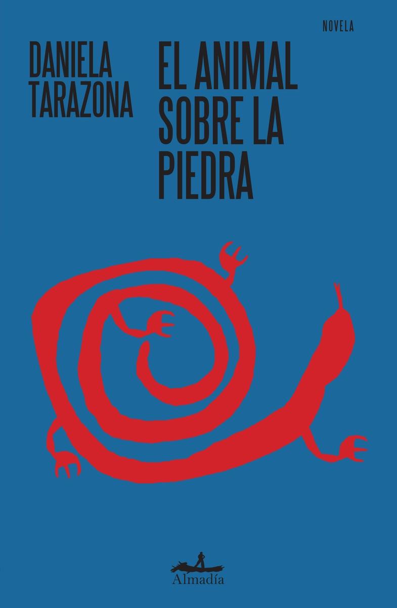 Animal sobre la piedra, el | 9791399183115 | Tarazona, Daniela/Quijas-Corzo López, Guillermo