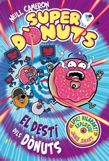 Superdònuts 3 - El destí dels dònuts | 9788448875299 | Cameron, Neill