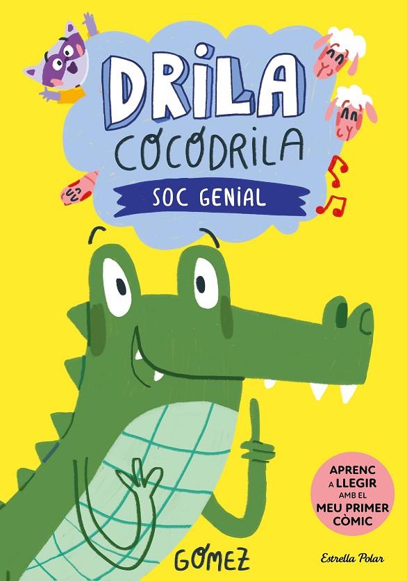 Soc genial. Aprenc a llegir (Drila Cocodrila 2) | 9788413896199 | Gómez