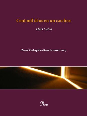 Cent mil déus en un cau fosc | 9788484373292 | Calvo, Lluís