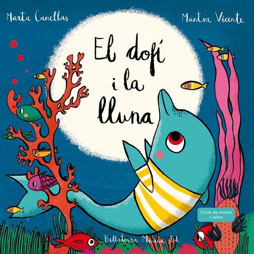 Dofí i la lluna, el | 9788494555749 | Canellas Crusellas, Marta