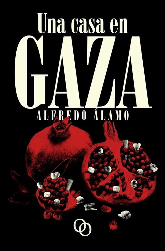Casa en Gaza, una | 9788412837261 | Álamo Marzo, Alfredo