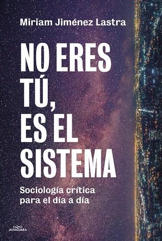 No eres tú, es el sistema | 9791387949884 | Jiménez Lastra, Miriam