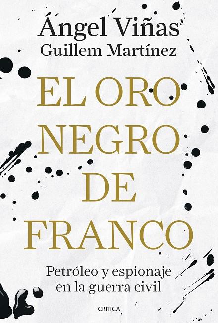 Oro negro de Franco, el | 9788491998181 | Viñas, Ángel/Martínez Molinos, Guillem