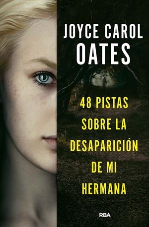 48 pistas sobre la desaparición de mi hermana | 9788411321518 | Oates, Joyce Carol
