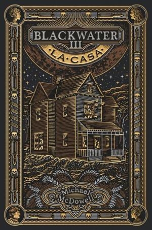 Casa, la (Blackwater 3) | 9788419654939 | McDowell, Michael