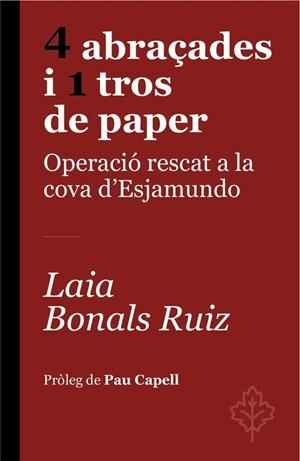 4 abraçades i 1 tros de paper: operacion rescat cova | 9788418696367 | Bonals Ruiz, Laia