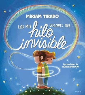 Los mil colores del hilo invisible | 9788419910035 | Tirado, Míriam