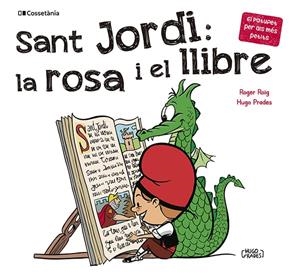 Sant Jordi: la rosa i el llibre | 9788413562650 | Roig César, Roger