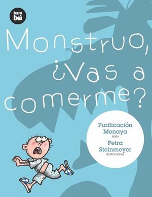 Monstruo, ¿vas a comerme? | 9788483430279 | Menaya Moreno, Purificación