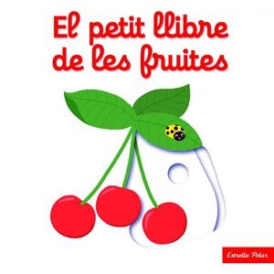 Petit llibre de les fruites, el | 9788416519675 | Choux, Nathalie