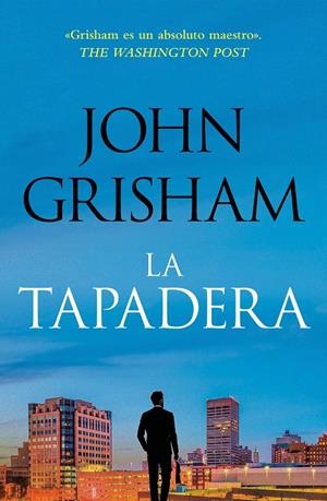 Tapadera, la (La tapadera 1) | 9788401035302 | Grisham, John