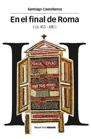 EN EL FINAL DE ROMA (ca. 455-480) | 9788492820870 | Castellanos, Santiago