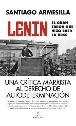 Lenin. El gran error que hizo caer la URSS | 9788410520059 | Santiago Armesilla