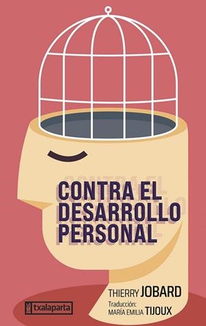 Contra el desarrollo personal | 9788410246096 | JOBARD, THIERRY