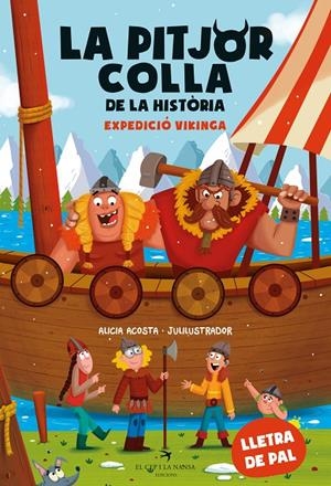 Pitjor colla de la història, la. Expedició vikinga (Lletra de pal) | 9788419747426 | Acosta, Alicia