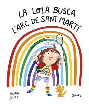 Lola busca l'arc de Sant Martí, La | 9788419253187 | Jones, Naomi