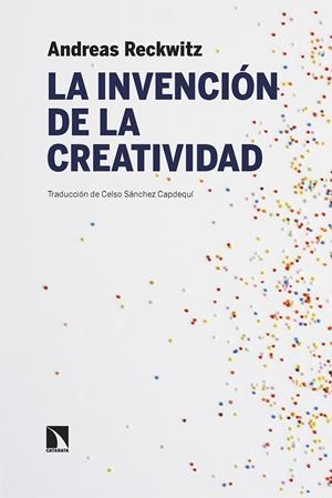 Invención de la creatividad, la | 9788413526928 | Reckwitz, Andreas