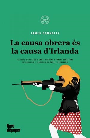 Causa obrera és la causa dIrlanda, la | 9788418705458 | Connolly, James