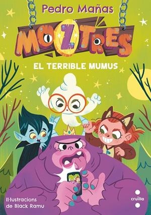 Terrible Mumus, el (Moztres 1) | 9788466154178 | Mañas Romero, Pedro