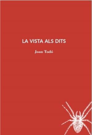 Vista als dits, la | 9788412328929 | Todó, Joan