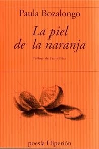 PIEL DE LA NARANJA, LA | 9788490022078 | BOZALONGO, PAULA