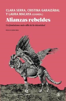 Alianzas rebeldes | 9788418684111 | Solá, Miriam / Uría, Paloma / Alba Rico, Santiago / Francés Lecumberri, Paz / Assiego, Violeta / Pér