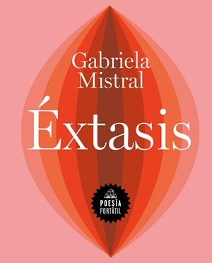 Éxtasis | 9788439738541 | Mistral, Gabriela