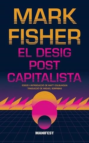 Desig postcapitalista, el | 9788419719980 | Fisher, Mark
