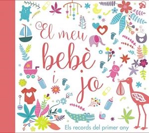 Meu bebè i jo, el. Els records del primer any | 9788499067728 | Varios Autores