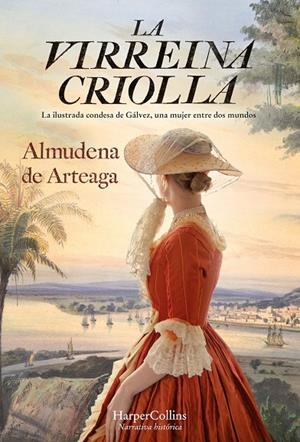 Virreina criolla, la | 9788491397519 | De Arteaga, Almudena