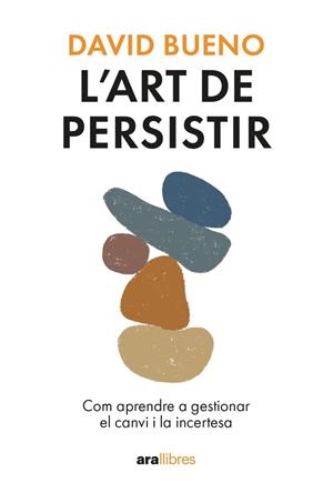 Art de persistir, l'. Ed. 2024 | 9788411730754 | Bueno i Torrens, David