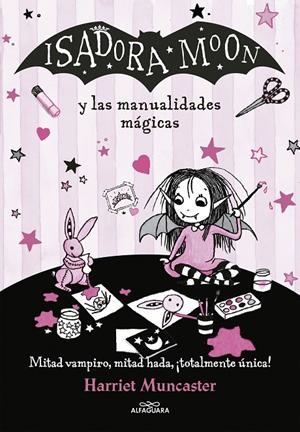 Isadora Moon y las manualidades mágicas | 9788420486925 | Muncaster, Harriet